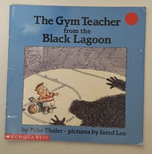 Mike Thaler Gym Teacher from The Black Lagoon 1994 Trade Paperback FLC