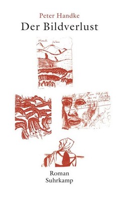 Der Bildverlust oder Durch die Sierra de Gredos Peter Handke