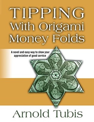 Tipping with Origami Money Folds : A Novel and Easy Way to Show Your ...