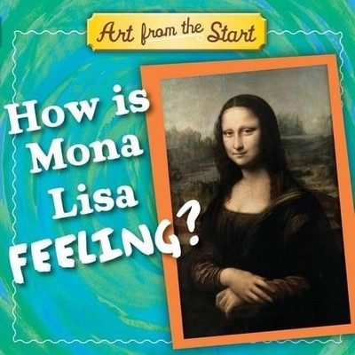 Suzanne Bober Julie Merberg How Is Mona Lisa Feeling? (Kartonbuch)