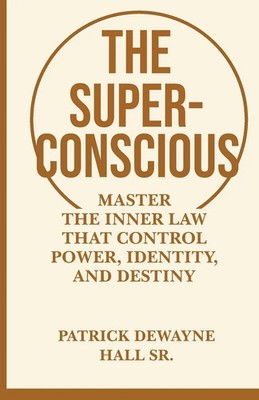 Patrick Dewayne Hall | THE SUPERCONSCIOUS | Taschenbuch | Englisch (2025)