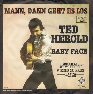 Ted Herold Mann, Dann Geht Es Los / Baby Face Vinyl Single 7inch NEAR MINT