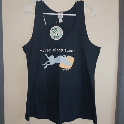 Dog is Good NWT Never Sleep Alone Tank Top Shirt Dog lover Dog Mom