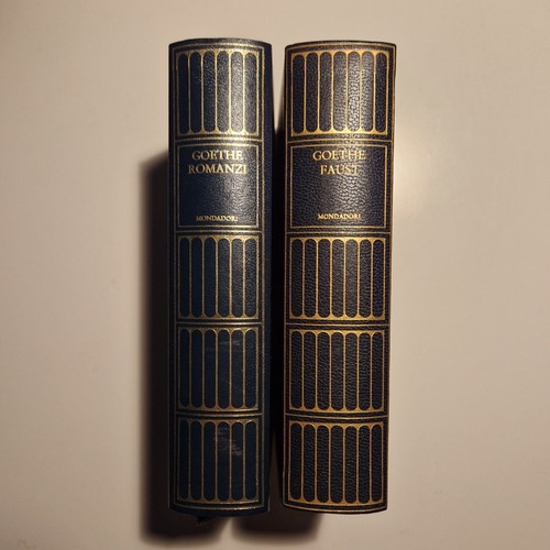 Goethe: Romane; Faust - Die Mondadori Meridiane.