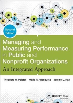 Managing and Measuring Performance in Public and Nonprofit Organizations: An Int