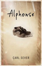Alphonse : A Novel Paperback Carl Sever