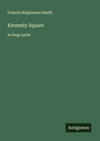Francis Hopkinson Smith | Kennedy Square | Taschenbuch | Englisch (2025)