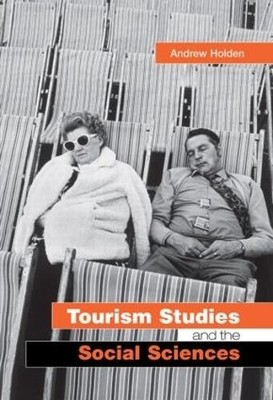 Tourism Studies and the Social Sciences - 9780415287753