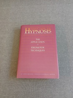 Hypnosis : The Application of Ideomotor Techniques - David B. Cheek - 1994  Hard