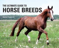 The Ultimate Guide to Horse Breeds - Hardcover - VERY GOOD