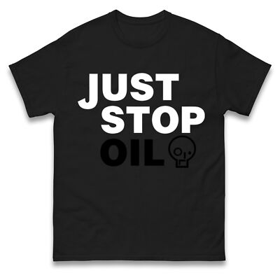 Just Stop Oil T-Shirt, Anti Environment Protest Save Earth Activist Green Tee 