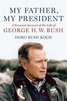 My Father, My President: A Personal Account Of The Life Of George H.w. Bush on sale My Father, My President: A Personal Account Of The Life Of George H.w. Bush on sale