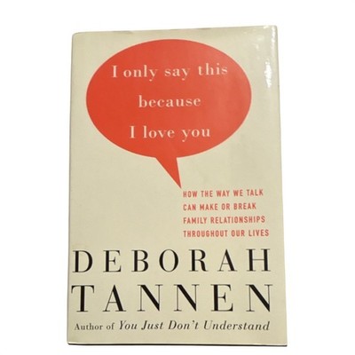 Random House I Only Say This Because I Love You Deborah Tannen Hardcover