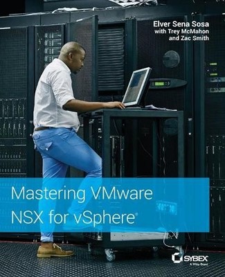Elver Sena Sosa Mastering VMware NSX for vSphere (Paperback) (UK IMPORT)