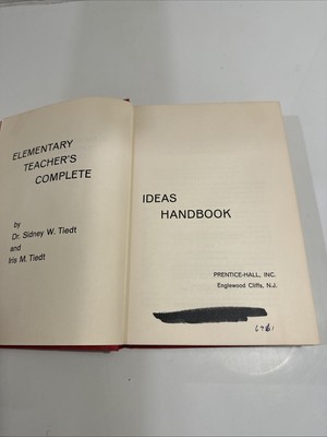 Elementary Teachers Complete Idea Handbook By Dr. Sidney W. Tiedt And Iris Tiedt