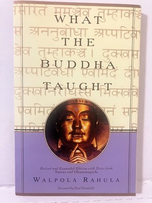 What the Buddha Taught Revised and Expanded Edition