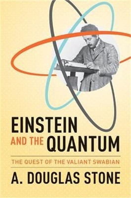 Einstein and the Quantum: The Quest of the Valiant Swabian (Paperback or Softbac