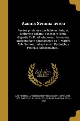 Azo - nis Svmma avrea  Recens pristinae suae fidei restituta ac arch - X555z