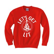 Let's Get Lit funny Sweatshirt Ugly Christmas sweater Men's Kids sizes