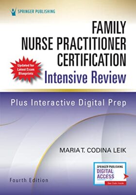 Family Nurse Practitioner Certification Intensive Review, Fourth Edition - Comp,