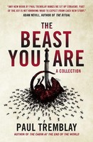 The Beast You Are | Stories | Paul Tremblay | Taschenbuch | Englisch | 2023
