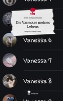 Die Vanessae Meines Lebens. Life Is A Story - Story.One Sven Scheunemann