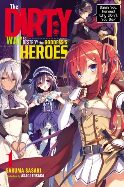 The Dirty Way to Destroy the Goddess's Hero, Vol. 1  by Sakuma Sasaki PAPERBACK