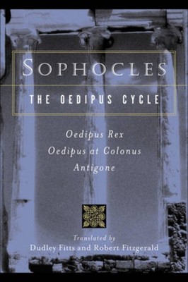 The Oedipus Cycle: An English Version: Oedipus Rex/Oedipus at Colo - VERY GOOD