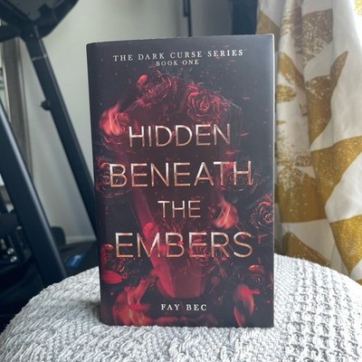 Fay Bec Hidden Beneath the Embers Dark Curse Series Signed Exclusive HC 