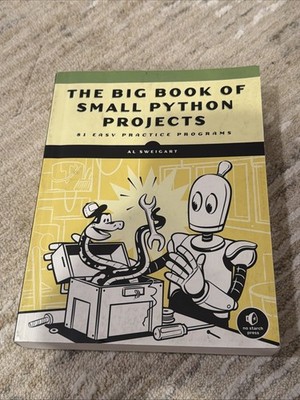 The Big Book of Small Python Projects: 81 Easy Practice Programs