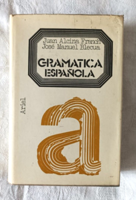 Spanische Grammatik - Juan A. Franch - Jose M. Blecua - Ed. Ariel - 1979 Spanisch
