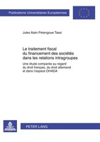 Le Traitement Fiscal Du Financement Des SociéTéS Dans Les Relations Intragroupes