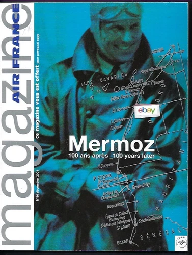 AIR FRANCE INFLIGHT MAGAZINE 12/2001 MERMOZ FRENCH AVIATOR ISSUE 100 YRS LATER
