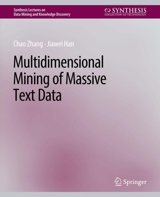 Multidimensional Mining of Massive Text Data Jiawei Han