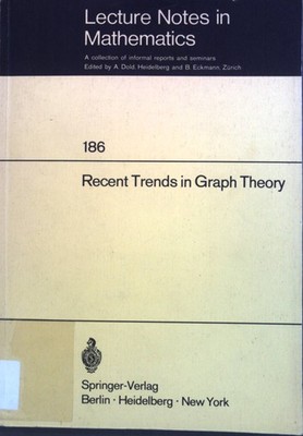 Recent Trends in Graph Theory Lecture Notes in Mathematics, Band 186 Capobianco,