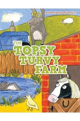 Shona Jackson Wesley The Topsy Turvy Farm (Taschenbuch) (US IMPORT)