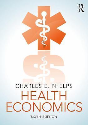 Health Economics (The Pearson Series in Economics) by Charles E. Phelps