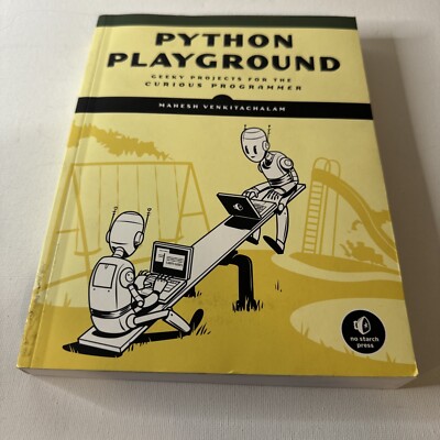 Python Playground : Geeky Projects for the Curious Programmer by Mahesh...