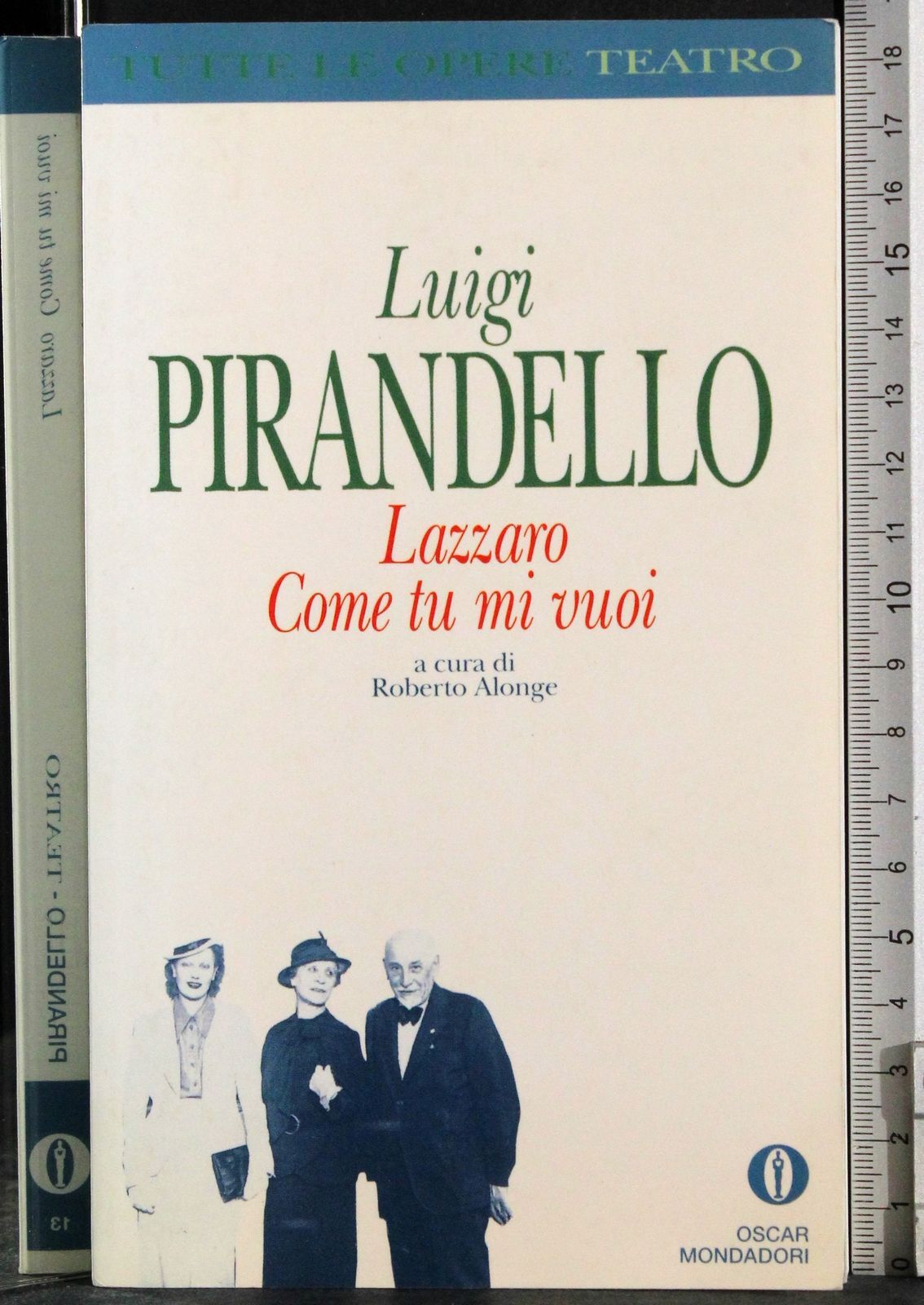 OSCAR. LAZZARO. COME TU MI VUOI. LUIGI PIRANDELLO. MONDADORI.