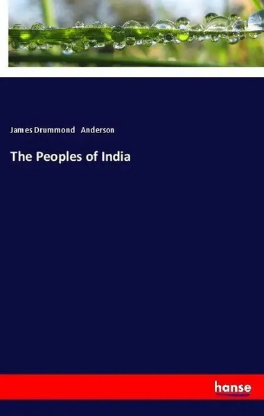 James Drummond Anderson | The Peoples Of India | Taschenbuch | Englisch (2018)-image