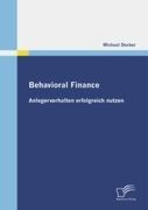 Thumbnail - Behavioral Finance: Anlegerverhalten Erfolgreich Nutzen Michael Decker