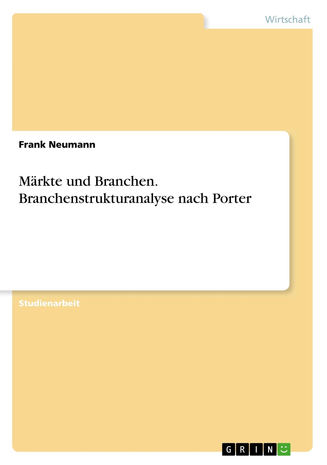 Thumbnail - Märkte Und Branchen. Branchenstrukturanalyse Nach Porter Frank Neumann