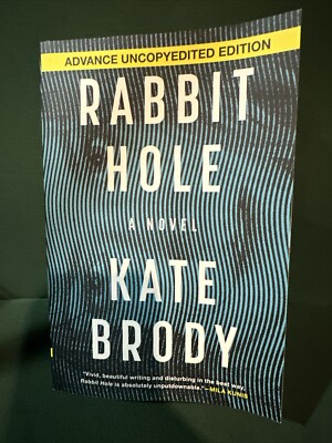 Rabbit Hole Kate Brody ARC Advance Uncorrected Proof Galley