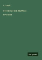 Geschichte Der Baukunst D. Joseph