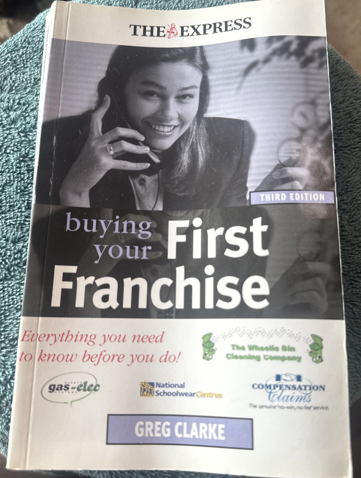 Buying Your First Franchise Third Edition Greg Clarke Business Guide UNREAD