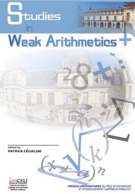 Studies in Weak Arithmetics - Trade Paperback NEW Patrick Cegiels 2009