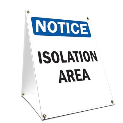 SignMission OSHA Notice Sign - Isolation Area Sidewalk Sign 24'' x 36''