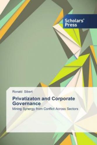 Thumbnail - Privatizaton And Corporate Governance Mining Synergy From Conflict