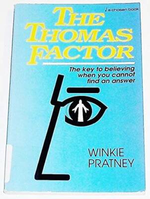 The Thomas Factor: The Key To Believing When You Cannot Find An Answer - GOOD
