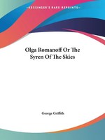 George Griffith | Olga Romanoff Or The Syren Of The Skies | Taschenbuch (2004)